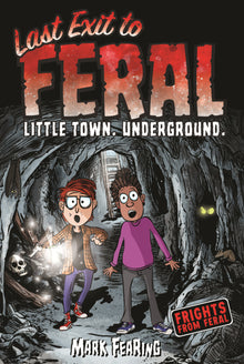 Last Exit to Feral: Little Town. Underground