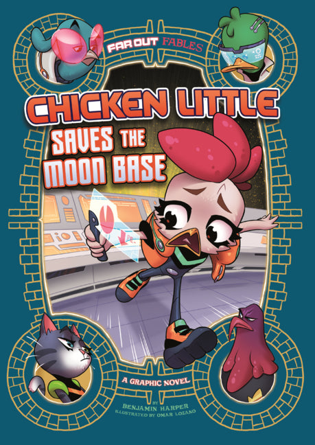 Chicken Little Saves the Moon Base: A Graphic Novel
