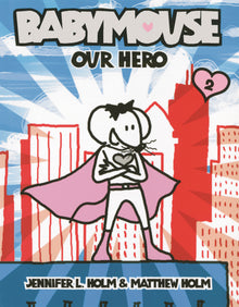 Babymouse: Our Hero