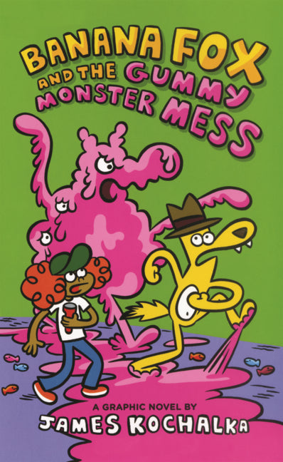 Banana Fox and the Gummy Monster Mess