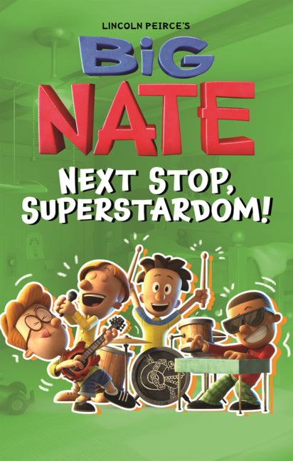 Big Nate: Next Stop, Superstardom!