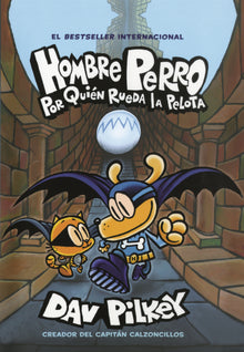 Hombre Perro: Por Quien Rueda La Pelota