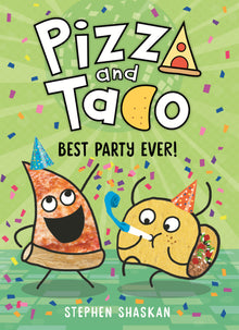 Pizza and Taco: Best Party Ever!