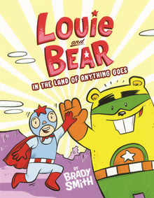 Louie and Bear in the Land of Anything Goes