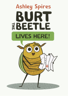 Burt the Beetle Lives Here!