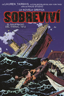 Sobrevivi El Naufragio del Titanic, 1912