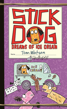 Stick Dog Dreams of Ice Cream