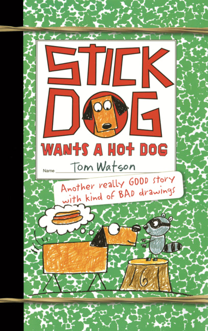 Stick Dog Wants a Hot Dog