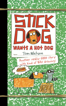 Stick Dog Wants a Hot Dog