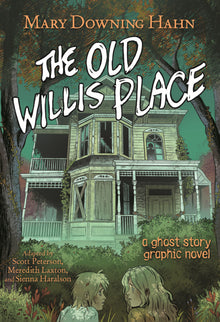 Old Willis Place: A Ghost Story Graphic Novel