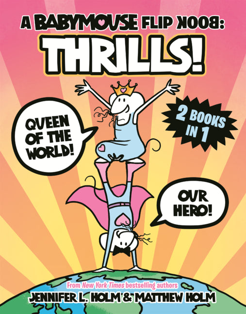 Babymouse: Queen of the World!; Babymouse: Our Hero (Flip Book)
