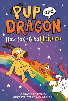 Pup and Dragon: How to Catch a Unicorn (Graphic Novel)