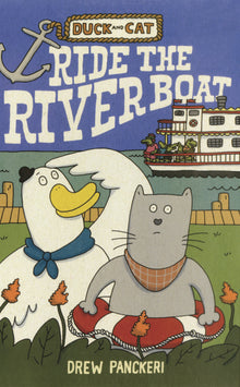 Duck and Cat Ride the Riverboat