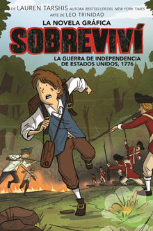 Sobrevivi La Guerra de Independencia de Estados Unidos 1776