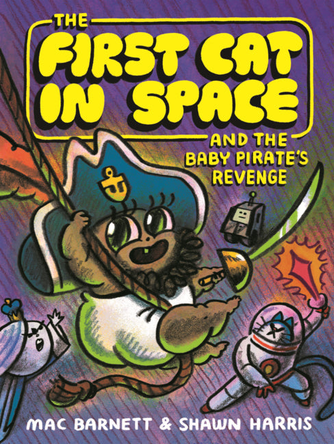 First Cat in Space and the Baby Pirate's Revenge