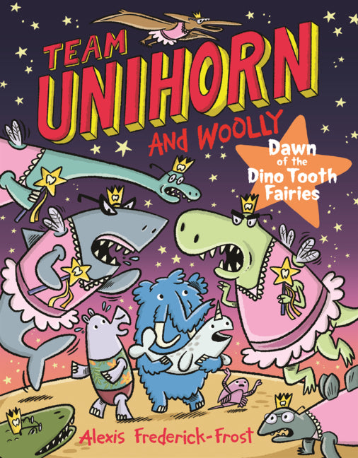 Dawn of the Dino Tooth Fairies