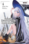 Playing Death Games to Put Food on the Table, Vol. 4: Volume 4