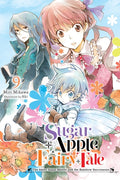 Sugar Apple Fairy Tale, Vol. 9 (Light Novel): The Silver Sugar Master and the Rainbow Successors Volume 9