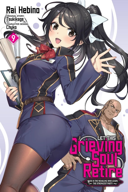 Let This Grieving Soul Retire, Vol. 9 (Manga): Woe Is the Weakling Who Leads the Strongest Party Volume 9