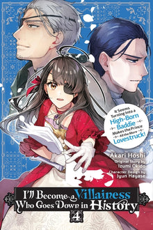 I'll Become a Villainess Who Goes Down in History, Vol. 4: Volume 4