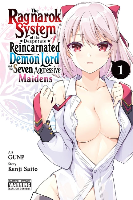 The Ragnarok System of the Desperate Reincarnated Demon Lord and the Seven Aggressive Maidens, Vol. 1: Volume 1