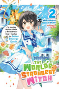 The World's Strongest Witch, Vol. 2 (Light Novel): I'm Starting My Free Life in a World Where Only I Can See the Online Strategy Guide