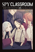 Spy Classroom Short Story Collection, Vol. 5 (Light Novel): From Inferno with Love Volume 5
