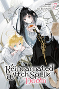 A Reincarnated Witch Spells Doom, Vol. 7: Volume 7