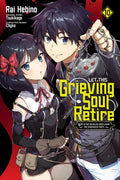 Let This Grieving Soul Retire, Vol. 10 (Manga): Woe Is the Weakling Who Leads the Strongest Party Volume 10