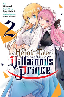 The Heroic Tale of the Villainous Prince, Vol. 2: Volume 2