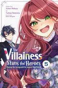 The Villainess Stans the Heroes: Playing the Antagonist to Support Her Faves!, Vol. 5: Volume 5