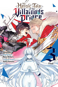 The Heroic Tale of the Villainous Prince, Vol. 3: Volume 3