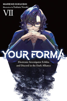 Your Forma, Vol. 7: Electronic Investigator Echika and Discord in the Dark Alliance