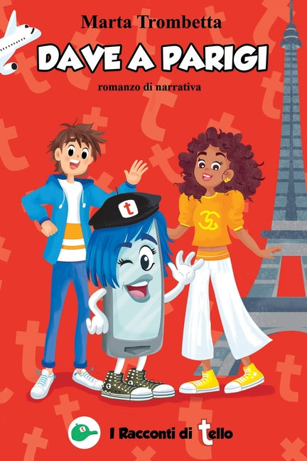 Dave a Parigi: il Valore dell'Amicizia: Una favola per bambini sull'amicizia, amore, autostima, coraggio e fiducia in sé stessi