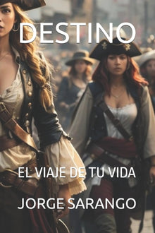 Destino: El Viaje de Tu Vida