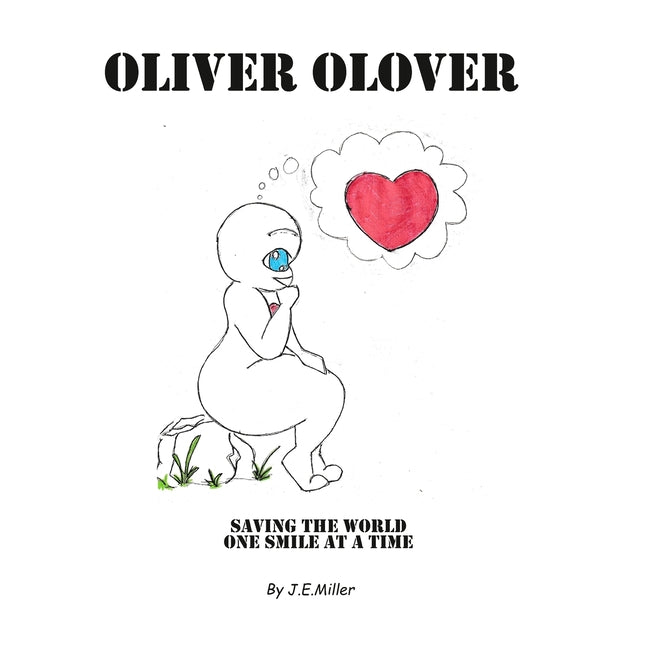 Oliver Olover: Saving The World One Smile At a Time