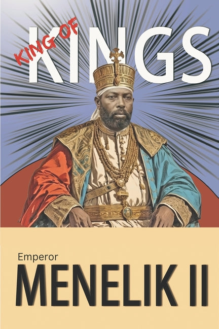 King Of Kings: Emperor Menelik II