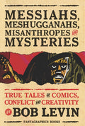 Messiahs, Meshugganahs, Misanthropes, and Mysteries