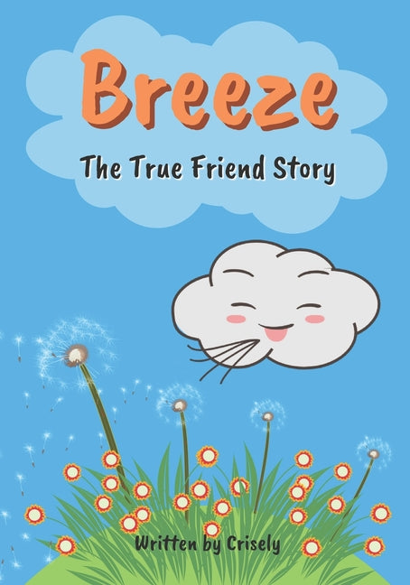 Breeze The True Friend Story: Illustrated Story Book for Children Makes Children Understand and Learn the Essence of Friendship │ Inspiring Conf