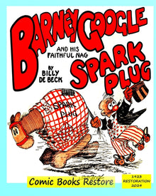 Barney Google and his faithful nag, Spark Plug: Edition 1923, Restoration 2024
