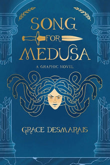 Song for Medusa: A Graphic Novel