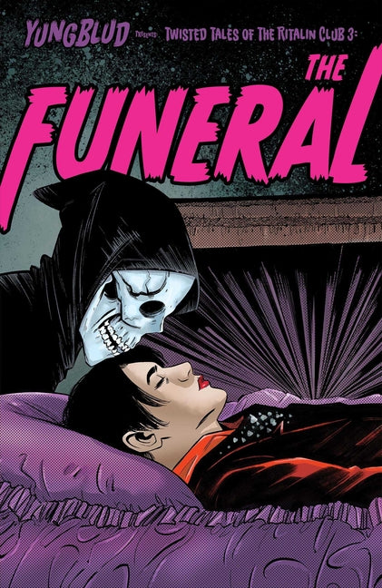 Yungblud Presents: The Twisted Tales of the Ritalin Club 3: The Funeral