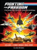 Fighting for Freedom: The Unauthorized G.I. Joe Chronology - Volume One - Comic Books: 1964-2008: The Unauthorized G.I. Joe Chronology -: The Unauthor