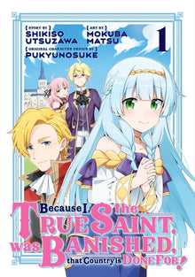 Because I, the True Saint, was Banished, that Country is Done For! 1
