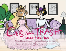 Cats Are Trash Human Beings