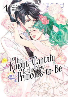The Knight Captain Is the New Princess-To-Be Vol. 4