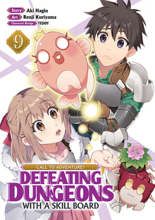 Call to Adventure! Defeating Dungeons with a Skill Board (Manga) Vol. 9