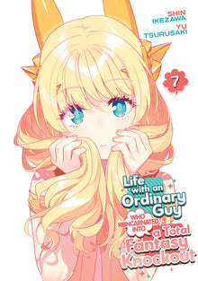 Life with an Ordinary Guy Who Reincarnated Into a Total Fantasy Knockout Vol. 7