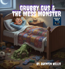 Grubby Gus and the Mess Monsters