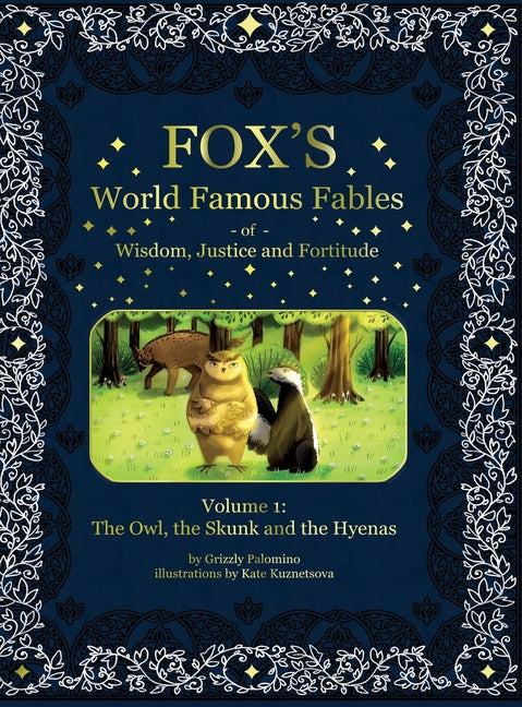 Fox's World Famous Fables Volume 1: The Owl the Skunk and the Hyenas